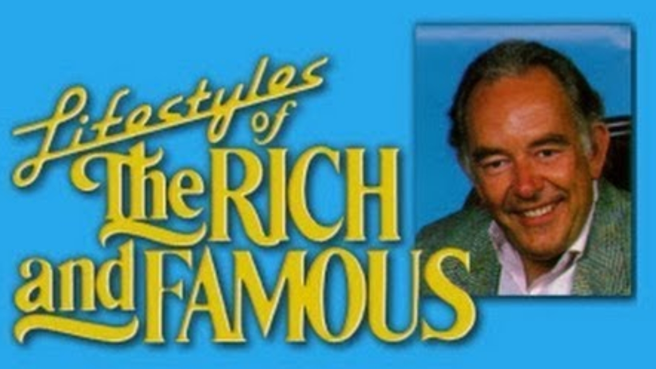 Lifestyles of the Rich and Famous