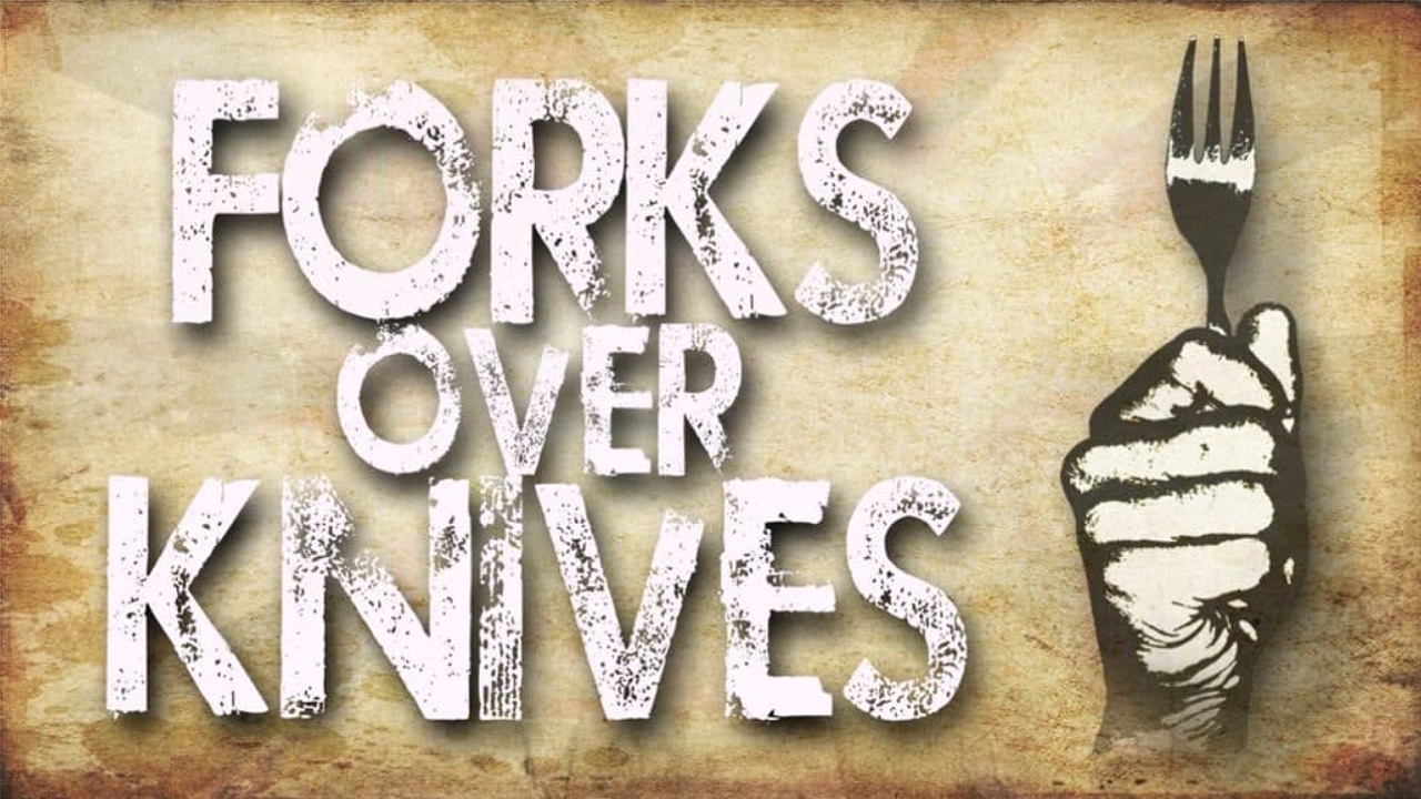 Forks Over Knives