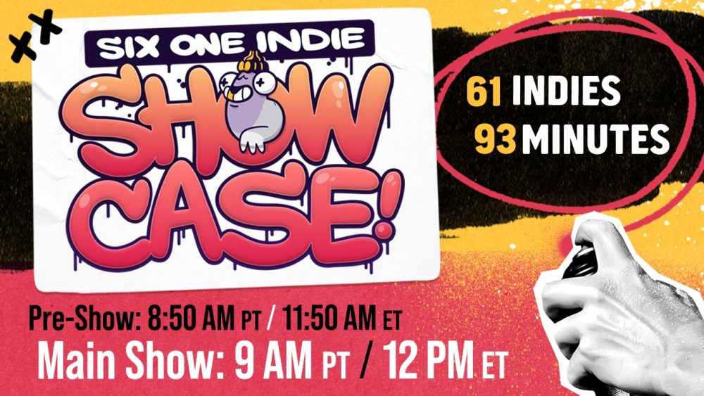 Six One Indie Showcase 2026 promotional image features graffiti-inspired text, event times