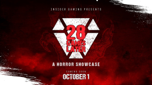 28 Games Later: A Horror Showcase (© Insider Gaming) | Outrun Gaming | Outrun Gaming